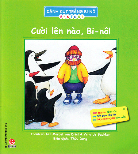 Cánh Cụt Trắng Bi-Nô - Cười Lên Nào Bi-Nô (NXB Kim Đồng 2011) - Vera De Bakker, 28 Trang