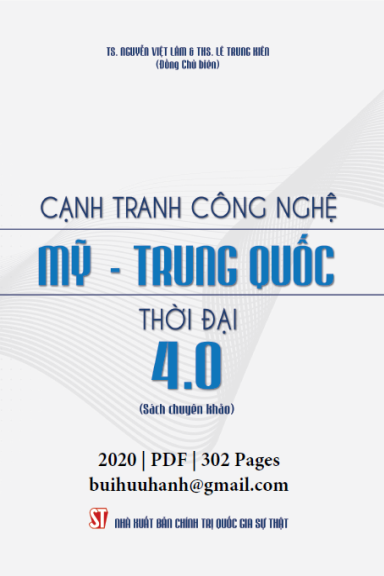 Cạnh Tranh Công Nghệ Mỹ-Trung Quốc Thời Đại 4.0 (NXB Chính Trị 2020) - Nguyễn Việt Lâm, 302 Trang
