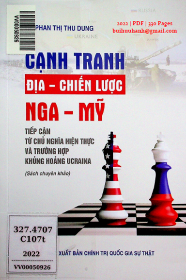 Cạnh Tranh Địa-Chiến Lược Nga-Mỹ (NXB Chính Trị 2022) - Phan Thị Thu Dung, 330 Trang