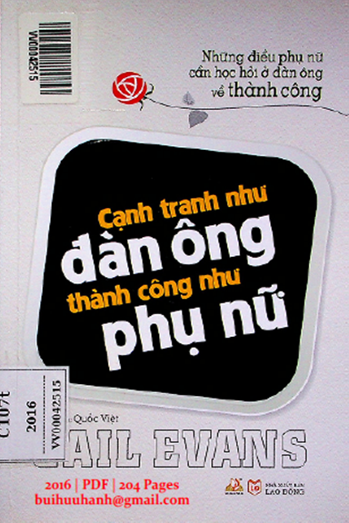 Cạnh Tranh Như Đàn Ông Thành Công Như Phụ Nữ (NXB Lao Động 2016) - Gail Evans, 204 Trang