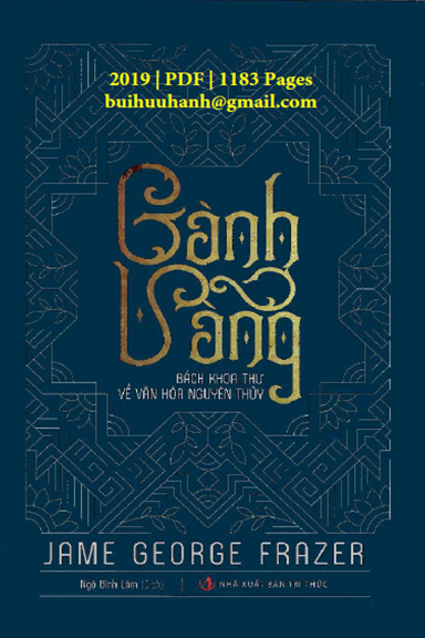 Cành Vàng-Bách Khoa Thư Về Văn Hóa Nguyên Thủy (NXB Tri Thức 2019) - James G. Frazer, 1183 Trang