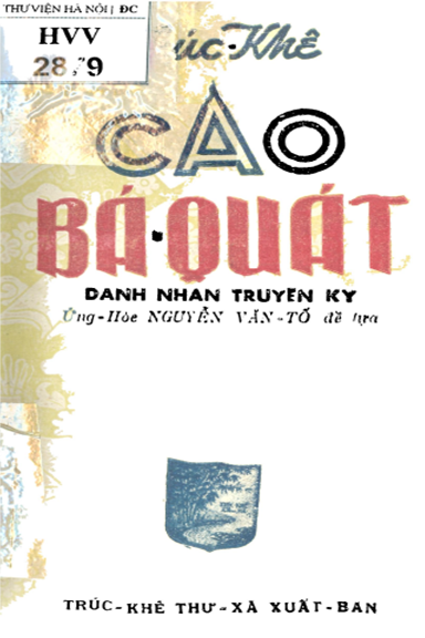 Cao Bá Quát Danh Nhân Truyền Kỳ (NXB Trúc Khê Thư Xã 1952) - Trúc Khê, 158 Trang
