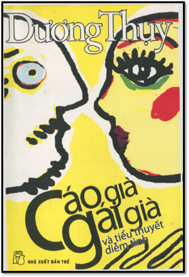 Cáo Già Gái Già Và Tiểu Thuyết Diễm Tình (NXB Trẻ 2013) - Dương Thụy, 168 Trang