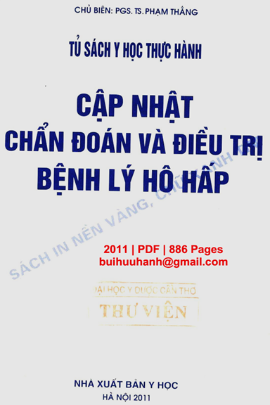Cập Nhật Chẩn Đoán Và Điều Trị Bệnh Lý Hô Hấp (NXB Y Học 2011) - Phạm Thắng, 886 Trang