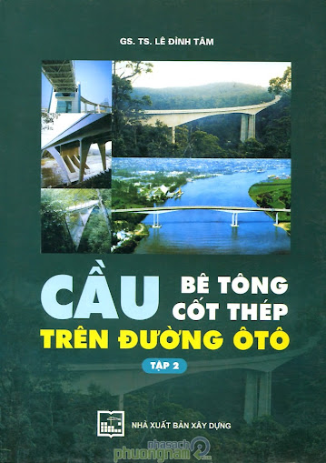 Cầu Bê Tông Cốt Thép Trên Đường Ôtô Tập 2 (NXB Xây Dựng 2010) - Lê Đình Tâm, 281 Trang