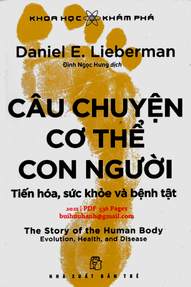 Câu Chuyện Cơ Thể Con Người (NXB Trẻ 2021) -  Daniel E. Lieberman, 536 Trang
