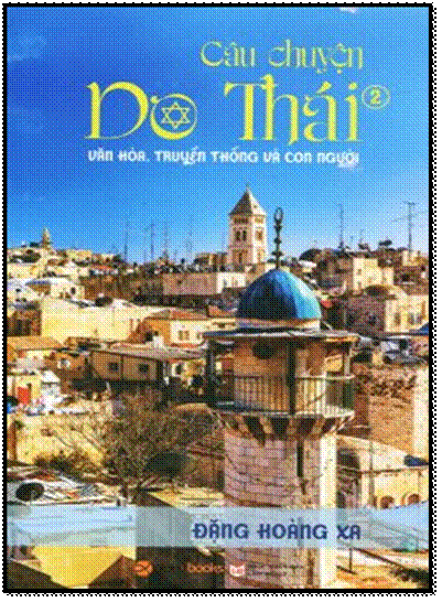 Câu Chuyện Do Thái 2: Văn Hóa, Truyền Thống Và Con Người (NXB Lao Động 2016) - Đặng Hoàng Xa, 380 Tr