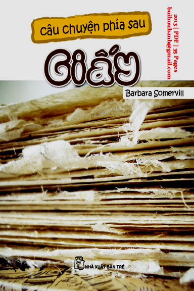 Câu Chuyện Phía Sau Giấy (NXB Trẻ 2013) - Barbara Somervill, 35 Trang