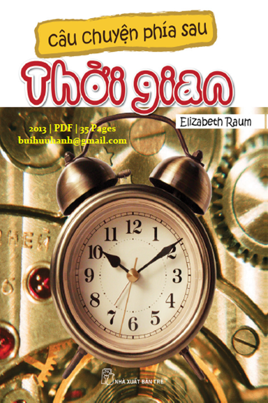 Câu Chuyện Phía Sau Thời Gian (NXB Trẻ 2013) - Elizabeth Raum, 35 Trang