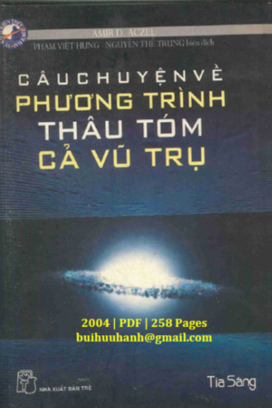 Câu Chuyện Về Phương Trình Thâu Tóm Cả Vũ Trụ  (NXB Trẻ 2004) - Amir D. Aczel, 258 Trang
