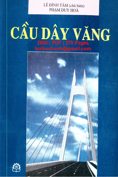 Cầu Dây Văng (NXB Khoa Học Kỹ Thuật 2000) - Lê Đình Tâm, 276 Trang