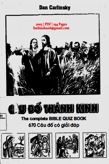 Câu Đố Thánh Kinh 670 Câu Đó Có Giải Đáp (NXB Tôn Giáo 2003) - Dan Carlinsky, 194 Trang