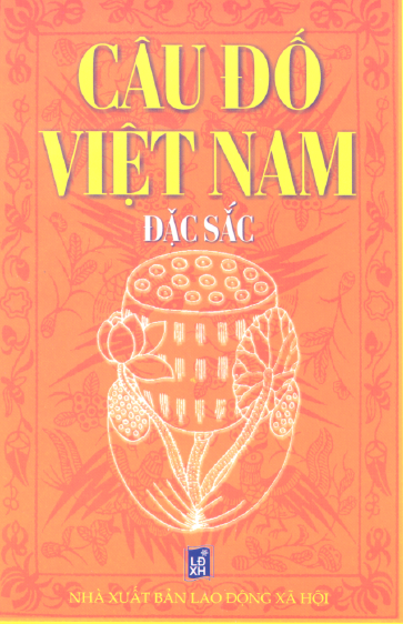 Câu Đố Việt Nam Đặc Sắc (NXB Lao Động Xã Hội 2006) - Huy Cố, 303 Trang