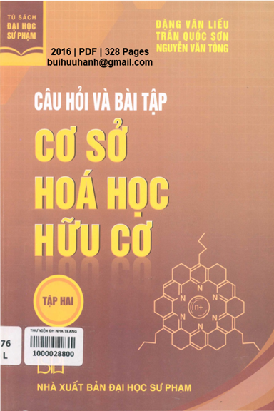 Câu Hỏi Và Bài Tập Cơ Sở Hóa Học Hữu Cơ Tập 2 (NXB Đại Học Sư Phạm 2016) - Đặng Văn Liếu, 328 Trang