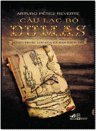 Câu Lạc Bộ Dumas (NXB Thanh Niên 2014) - Arturo Pérez-Reverte, 496 Trang