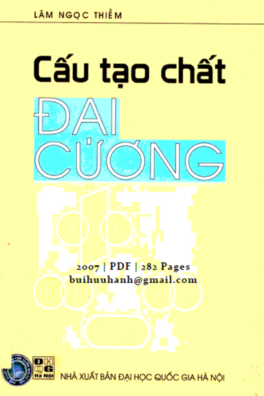 Cấu Tạo Chất Đại Cương (NXB Đại Học Quốc Gia 2007) - Lâm Ngọc Thiềm, 282 Trang