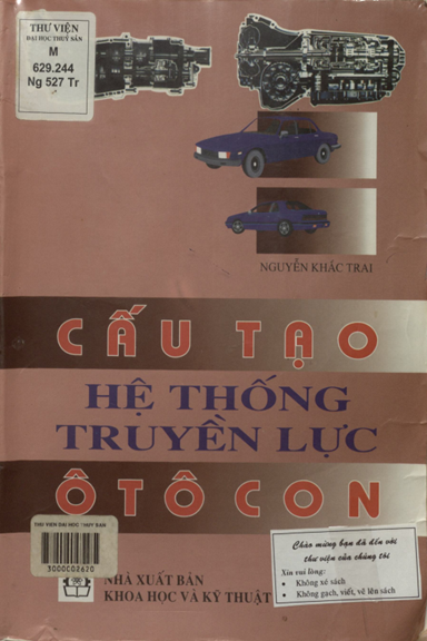 Cấu Tạo Hệ Thống Truyền Lực Ô Tô Con (NXB Khoa Học Kỹ Thuật 2001) - Nguyễn Khắc Trai, 200 Trang