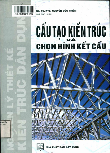 Cấu Tạo Kiến Trúc Và Chọn Hình Kết Cấu (NXB Xây Dựng 2013) - Nguyễn Đức Thiềm, 416 Trang