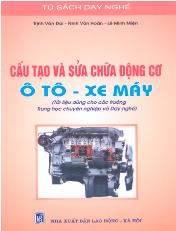 Cấu Tạo Và Sửa Chữa Động Cơ Ôtô Xe Máy (NXB Lao Động Xã Hội 2005) - Trịnh Văn Đại, 313 Trang