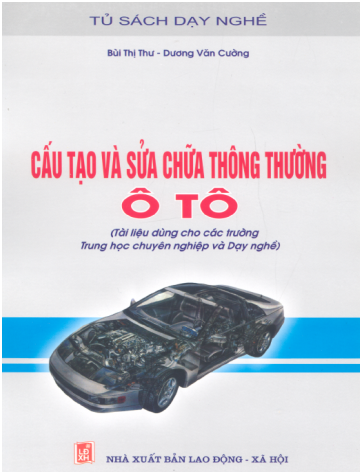 Cấu Tạo Và Sửa Chữa Thông Thường Ôtô (NXB Lao Động Xã Hội 2005) - Bùi Thị Thư, 152 Trang
