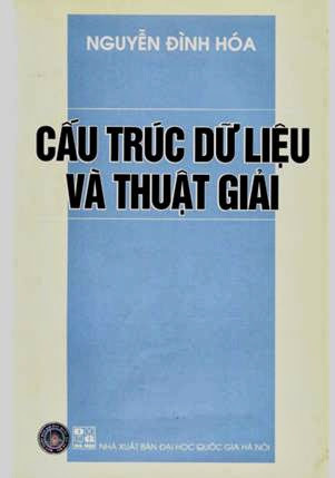 Cấu Trúc Dữ Liệu Và Giải Thuật (NXB Đại Học Quốc Gia 2004) - Nguyễn Đình Hóa, 249 Trang