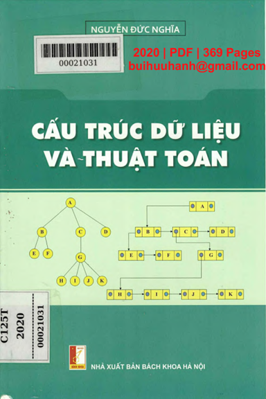 Cấu Trúc Dữ Liệu Và Thuật Toán (NXB Bách Khoa 2020) - Nguyễn Đức Nghĩa, 369 Trang