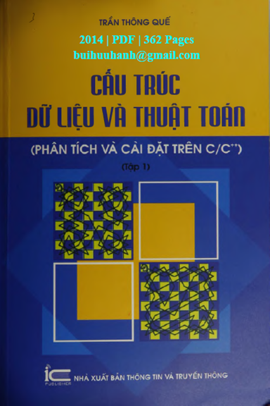 Cấu Trúc Dữ Liệu Và Thuật Toán Tập 1 (NXB Thông Tin Truyền Thông 2014) - Trần Thông Quế, 362 Trang
