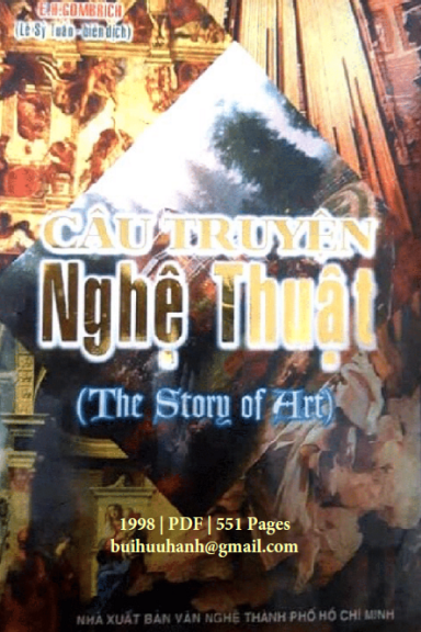 Câu Truyện Nghệ Thuật (NXB Văn Nghệ 1998) - E. H. Gombrich, 551 Trang