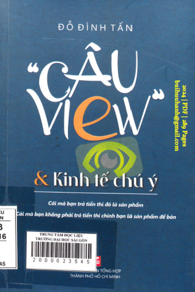 Câu View Và Kinh Tế Chú Ý (NXB Tổng Hợp 2024) - Đỗ Đình Tấn, 289 Trang