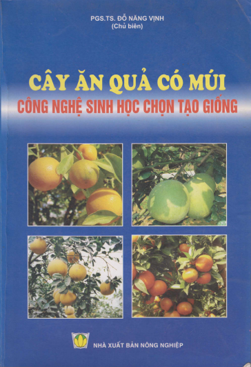 Cây Ăn Quả Có Múi Công Nghệ Sinh Học Chọn Tạo Giống (NXB Nông Nghiệp 2008) - Đỗ Văn Vịnh, 259 Trang