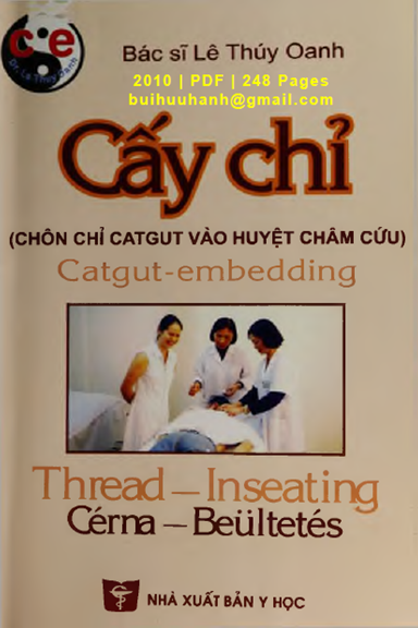 Cấy Chỉ-Chôn Chỉ Catgut Vào Huyệt Châm Cứu (NXB Y Học 2010) - Lê Thúy Oanh, 284 Trang