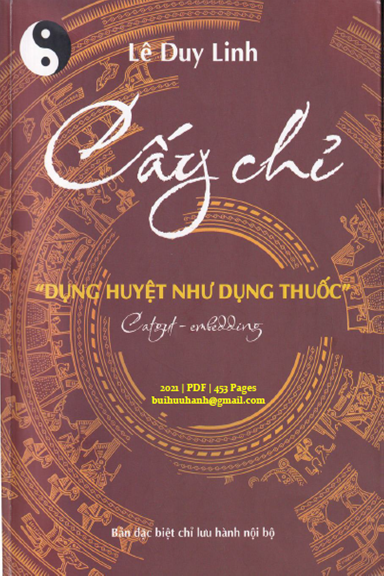 Cấy Chỉ-Dụng Huyệt Như Dụng Thuốc (NXB Tác Giả 2021) - Lê Duy Linh, 453 Trang