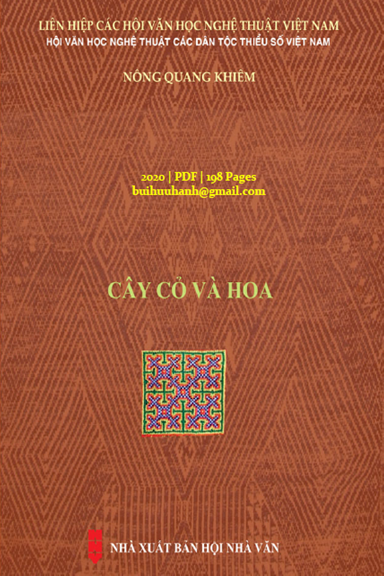 Cây Cỏ Và Hoa (NXB Hội Nhà Văn 2020) - Nông Quang Khiêm, 198 Trang