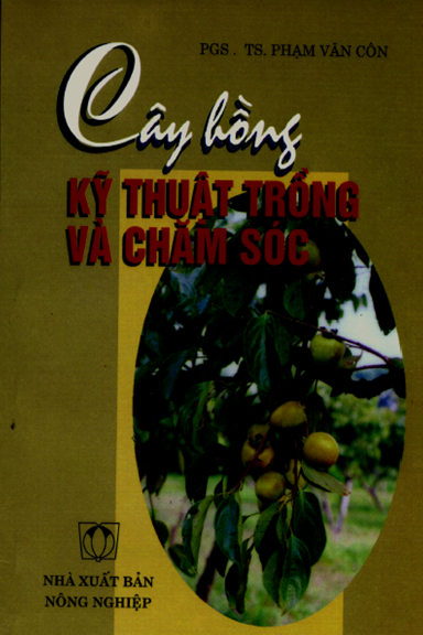 Cây Hồng Kỹ Thuật Trồng Và Chăm Sóc (NXB Nông Nghiệp 2001) - Phạm Văn Côn, 75 Trang