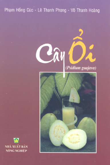 Cây Ổi (NXB Nông Nghiệp 2007) - Phạm Hồng Cúc, 41 Trang