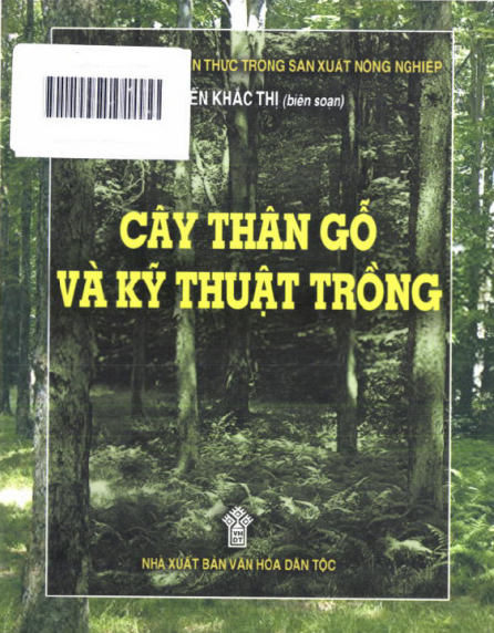 Cây Thân Gỗ Và Kỹ Thuật Trồng (NXB Văn Hóa Dân Tộc 2004) - Nguyễn Khắc Thị, 67 Trang
