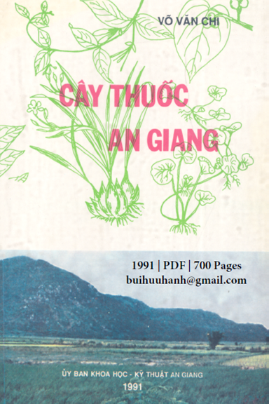 Cây Thuốc An Giang (NXB An Giang 1991) - Võ Văn Chi, 700 Trang