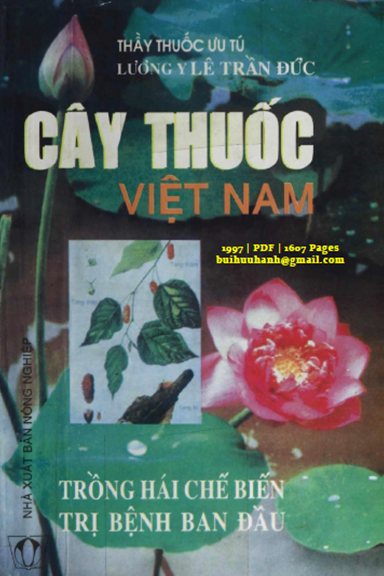 Cây Thuốc Việt Nam Trồng Hái Chế Biến, Trị Bệnh Ban Đầu (NXB Nông Nghiệp 1997) - Lê Trần Đức