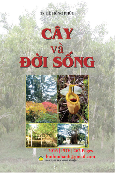 Cây Và Đời Sống (NXB Nông Nghiệp 2016) - Lê Hồng Phúc, 262 Trang