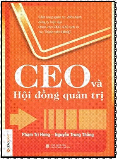 CEO Và Hội Đồng Quản Trị (NXB Lao Động Xã Hội 2012) - Phạm Trí Hùng, 292 Trang