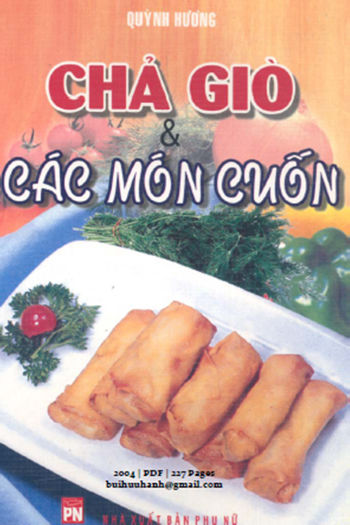 Chả Giò Và Các Món Cuốn (NXB Phụ Nữ 2004) - Quỳnh Hương, 227 Trang
