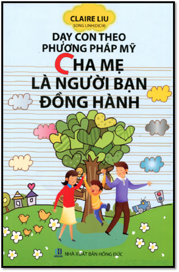 Cha Mẹ Là Người Bạn Đồng Hành (NXB Hồng Đức 2015) - Claire Liu, 166 Trang