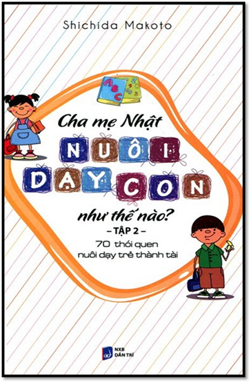 Cha Mẹ Nhật Nuôi Dạy Con Như Thế Nào Tập 2 (NXB Dân Trí 2014) - Shichida Makato, 236 Trang