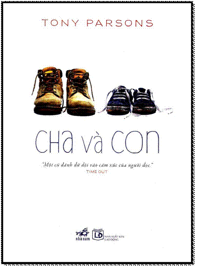 Cha Và Con (NXB Lao Động 2015) - Tony Parsons, 400 Trang
