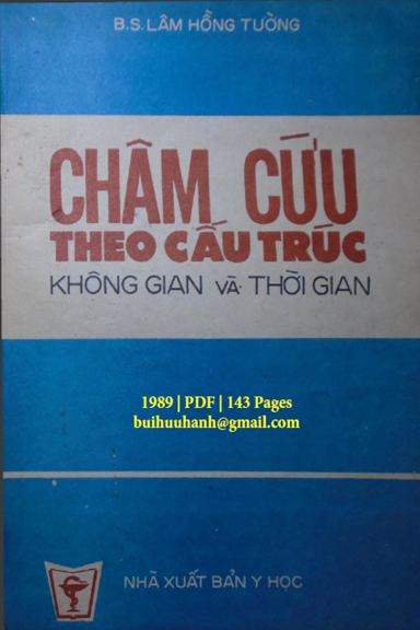 Châm Cứu Theo Cấu Trúc Không Gian Và Thời Gian (NXB Y Học 1989) - Lâm Hồng Tường, 143 Trang