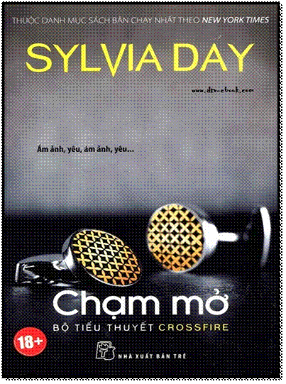 Chạm Mở (NXB Trẻ 2014) - Sylvia Day, 472 Trang
