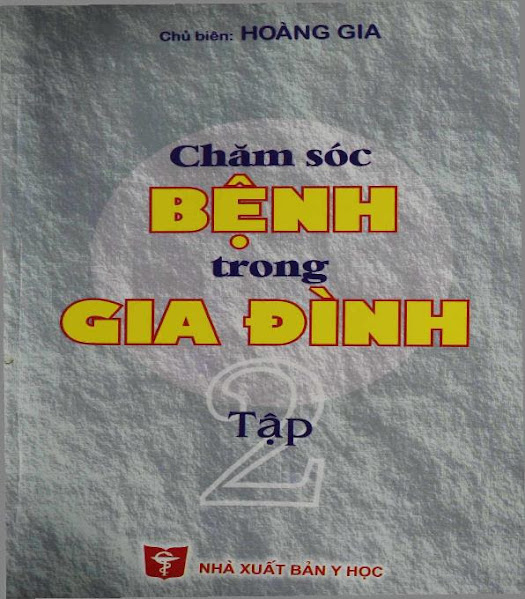 Chăm Sóc Bệnh Trong Gia Đình Tập 2 (NXB Y Học 2009) - Hoàng Gia, 305 Trang