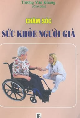 Chăm Sóc Sức Khỏe Người Già - Trương Văn Khang, 222 Trang