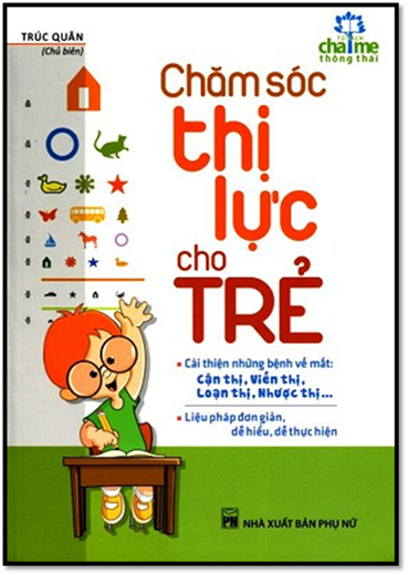 Chăm Sóc Thị Lực Cho Trẻ (NXB Phụ Nữ 2014) - Trúc Quân, 256 Trang