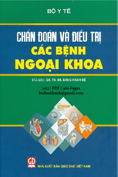 Chẩn Đoán Và Điều Trị Các Bệnh Ngoại Khoa (NXB Giáo Dục 2013) - Đặng Hanh Đệ, 960 Trang